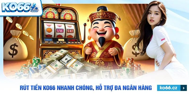 Những điều cần biết khi người chơi muốn rút tiền Ko66