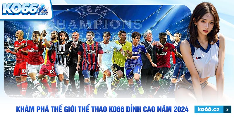 Thể Thao KO66 với các môn thể thao đa dạng và tỷ lệ cược hấp dẫn